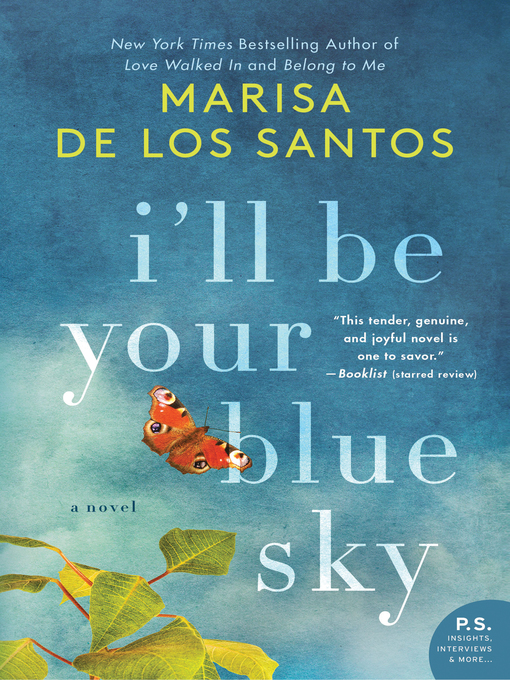 Title details for I'll Be Your Blue Sky by Marisa de los Santos - Wait list